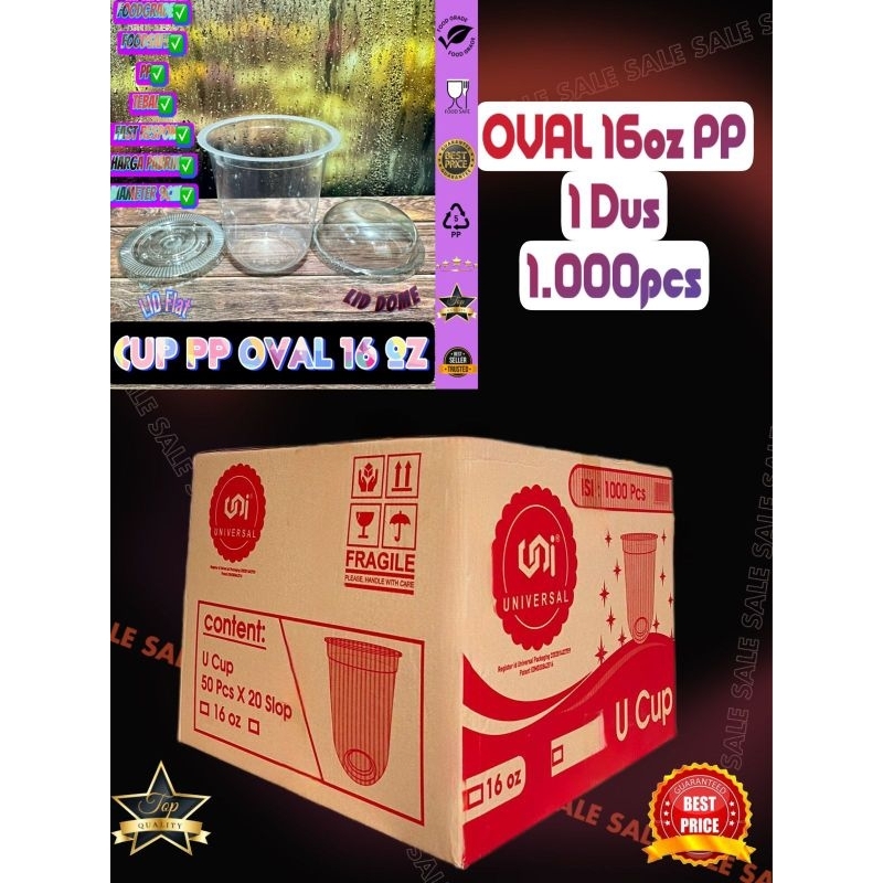 ISI 1000 PCS CUP PP OVAL 16OZ UNIVERSAL / 1 DUS ISI 1000 PCS CUP GELAS PLASTIK 16OZ OVAL / CUP GELAS