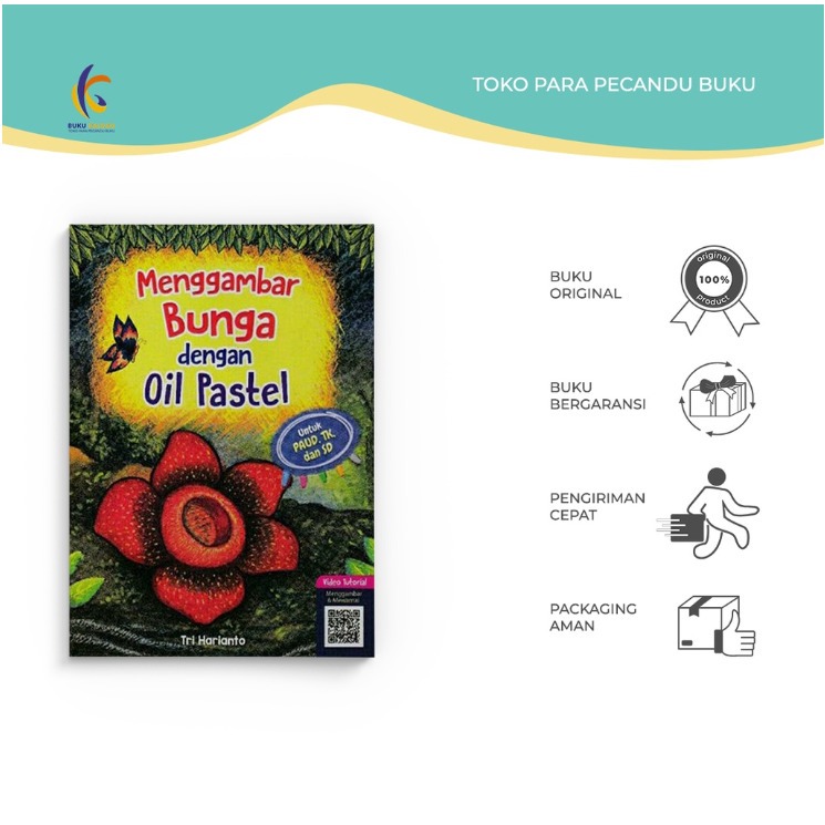 

BUKU ANAK - MENGGAMBAR BUNGA DENGAN OIL PASTEL - CIKAL AKSARA - TRI HARIANTO