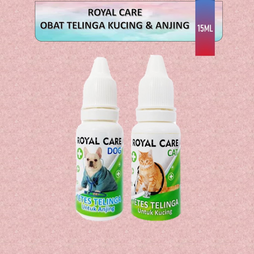 Obat Tetes Telinga Royal Care Telinga Untuk Kucing & Anjing