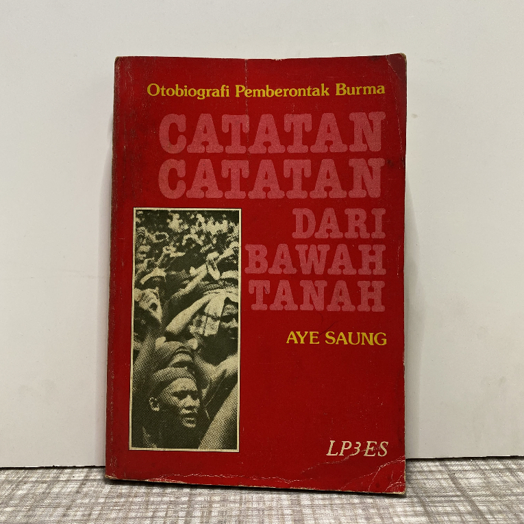 Otobiografi Pemberontak Burma (Catatan Catatan Dari Bawah Tanah)