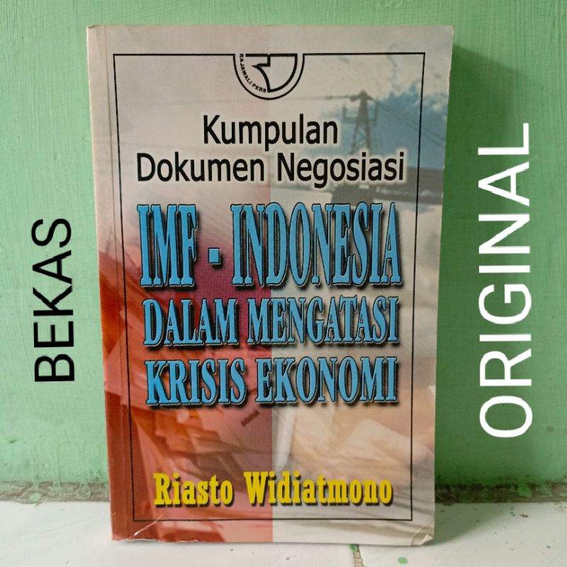 Buku Kumpulan Dokumen Negoisasi IMF - Indonesia Dalam Mengatasi Krisis Ekonomi Penerbit PT Raja Graf