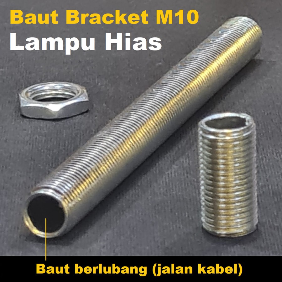 Baut Berlubang/Hollow Scew /Mur M10 Bracket Dudukan Lampu Hias/Gantung