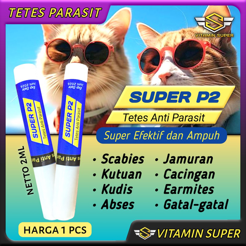 Obat Kucing Tetes Parasit Super P2 Obat Scabies,Jamur,Ringworm,Cacingan,Gatal-gatal,Kudis,Koreng dan