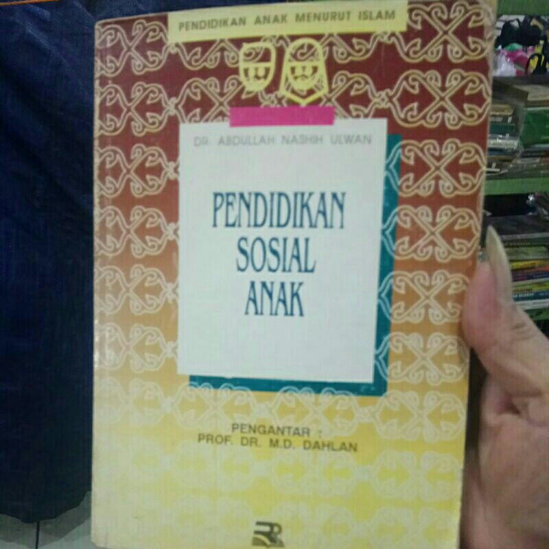 BUKU BEKAS PENDIDIKAN SOSIAL ANAK. DR. ABDULLAH NASHIH ULWAN