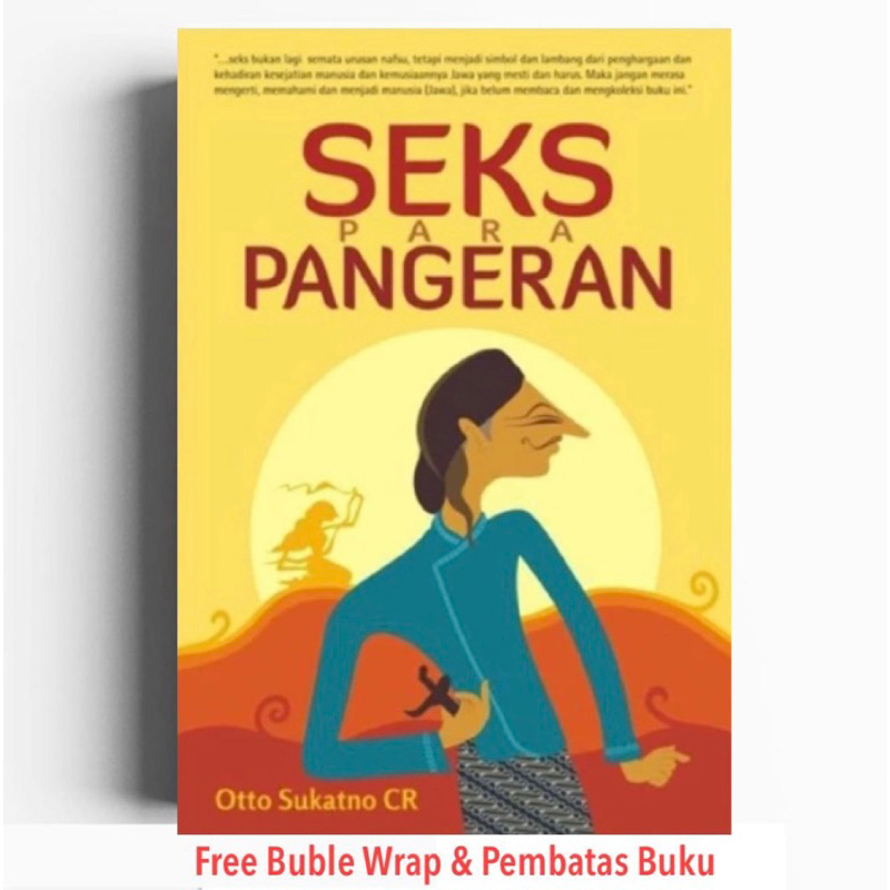 SEKS PARA PANGERAN: Tradisi dan Ritualisasi Hedonisme Penikmatan Hidup Jawa