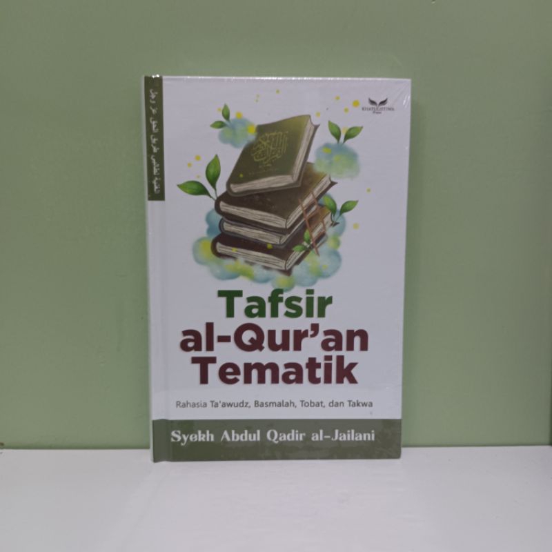 Tafsir Al Quran Tematik Syekh Abdul Qadir Al-Jailani _ Terjemah Al Ghunyah Syekh Abdul Qodir Jailani