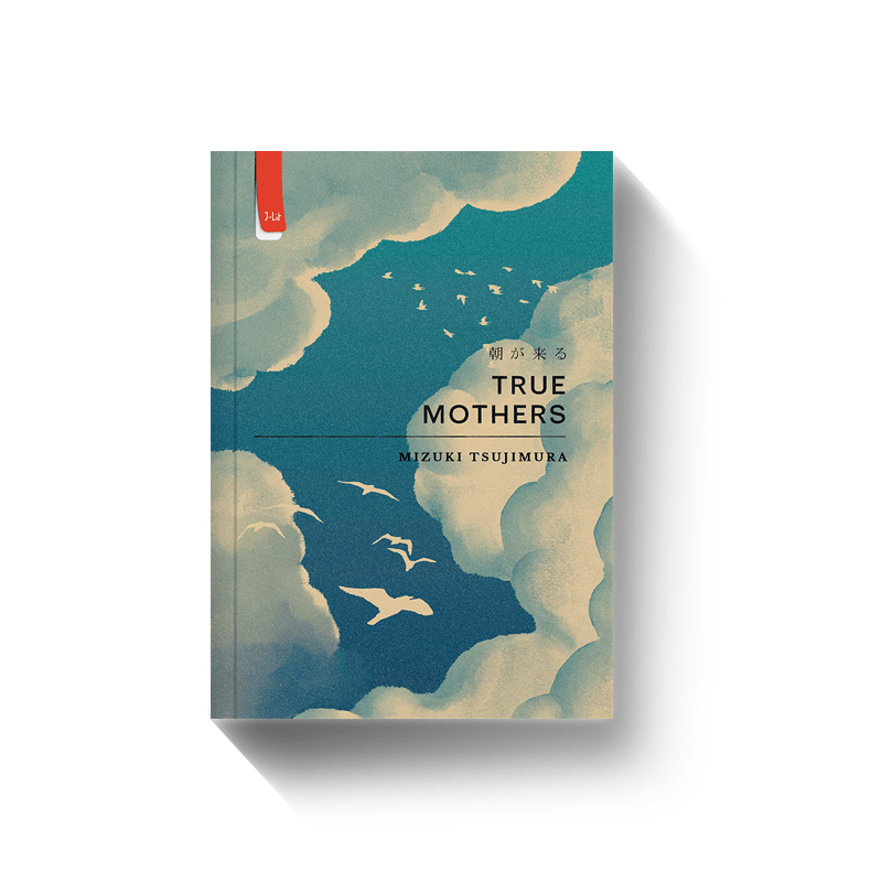 True Mothers - Mizuki Tsujimura
