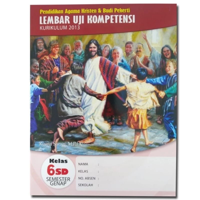 LUK AGAMA KRISTEN KELAS 6 SD - semester genap