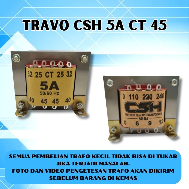 TRAVO CSH 5A CT 45 KECIL trafo 5 amper ct45 CSH Travo merk CSH Travo CT 45