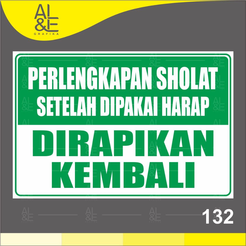 

132 - STIKER PERLENGKAPAN SHOLAT SETELAH DIPAKAI HARAP DIRAPIKAN KEMBALI - VINYL STIKER RITRAMA INDOOR