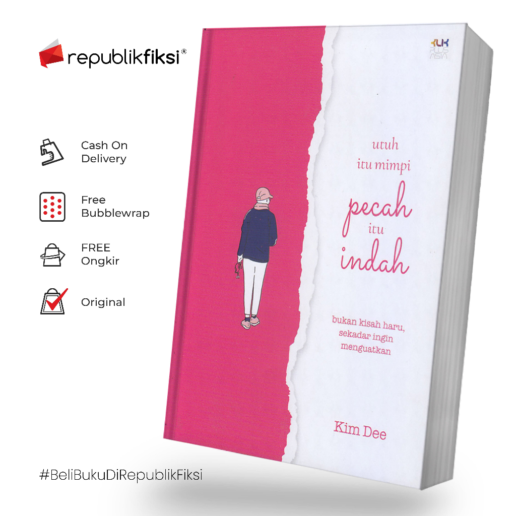 Buku Utuh Itu Mimpi, Pecah Itu Indah - Kim Dee - Klik Plus Asia