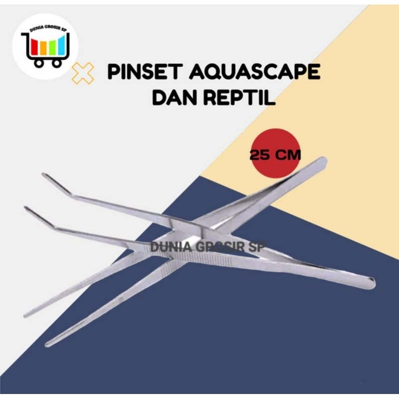 PINSET STAINLESS STEEL 25 CM UNTUK AQUASCAPE AQUARIUM DAN REPTIL REPTILE