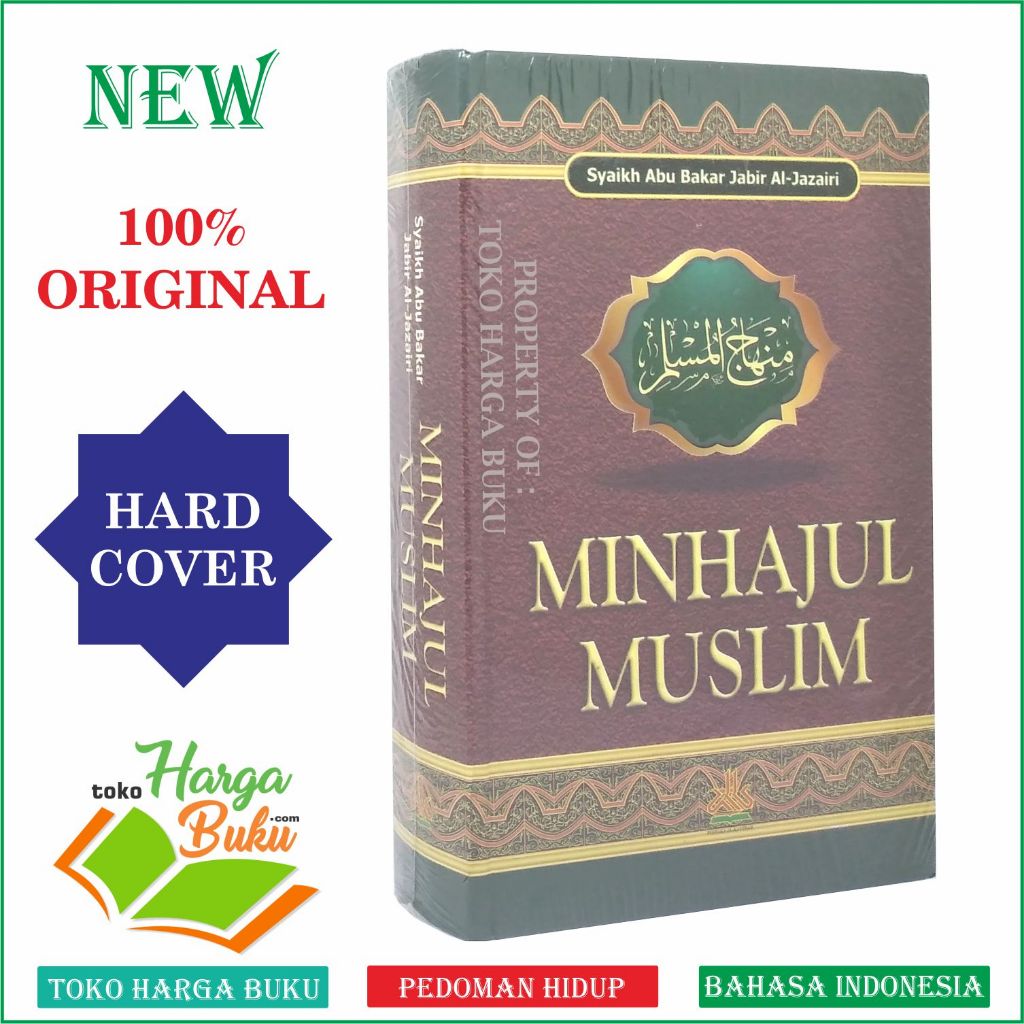 Minhajul Muslim Panduan dan Pedoman Hidup Muslim Karya Syaikh Abu Bakar Jabir Al-Jazairi Penerbit Pustaka Al-Kautsar