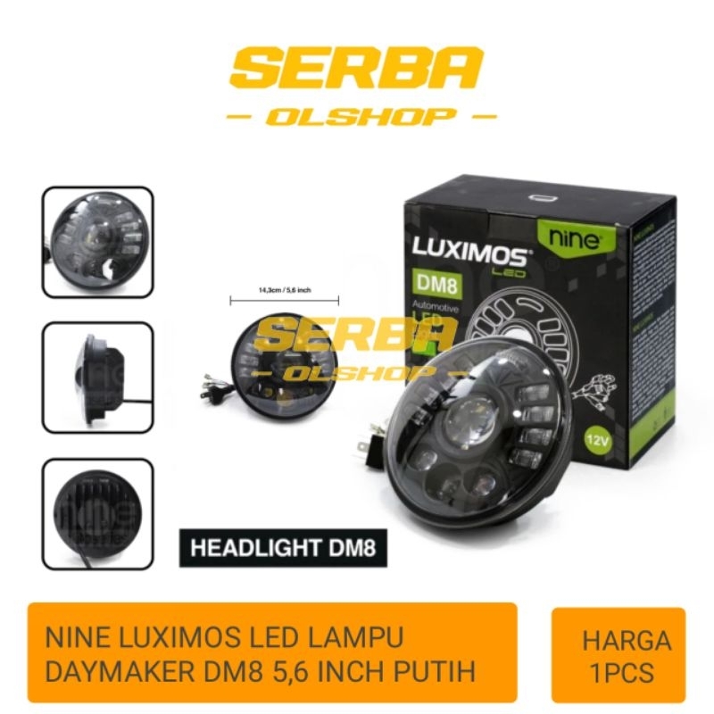 NINE LUXIMOS LED LAMPU UTAMA  DAYMAKER BILED DM8 5,6 INCH HI LOW DRL WHITE SINYAL LIGHT ILLUMINATION
