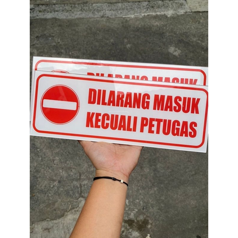 Akrilik / Stiker Vinyl Dilarang Masuk Kecuali Petugas