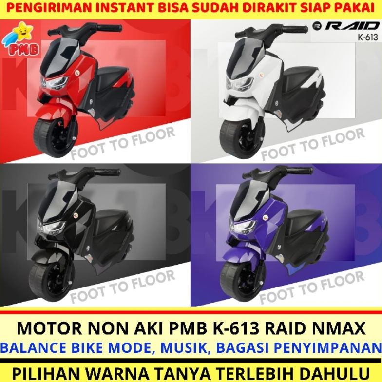Best Terlaris.. Balance Bike PMB K 611 Honda Scoopy K 612 Honda PCX K 613 Yamaha Nmax Raid K 615 Hon