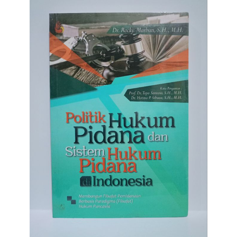 Buku Hukum Original - Politik Hukum Pidana dan Sistem Hukum Pidana di Indonesia