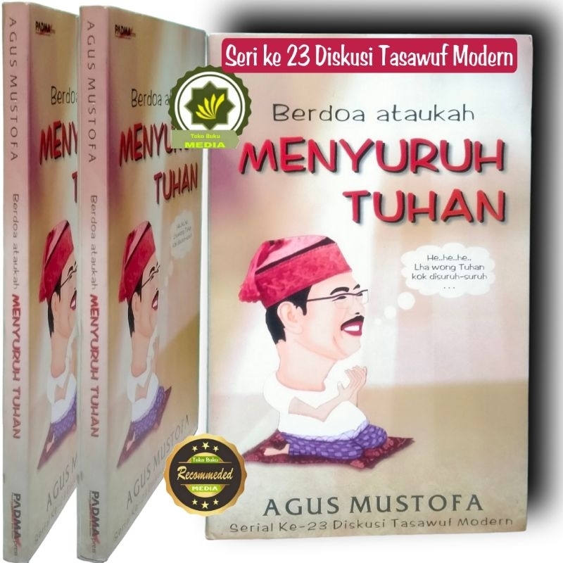 Buku BERDO'A Ataukah MENYURUH TUHAN Panduan Berdo'a Filosofi Doa Hakekat Berdoa Doa-Doa Mustajab - T