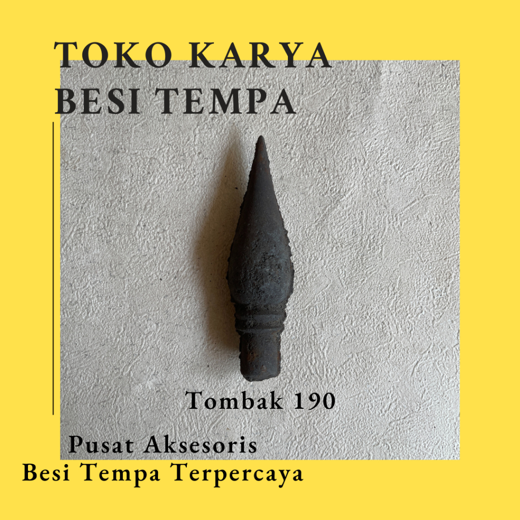 Ornamen Pagar Besi Tombak 190 Cor / Ornamen Besi Tempa / Ornamen Pagar Besi dan Tralis / Aksesoris B