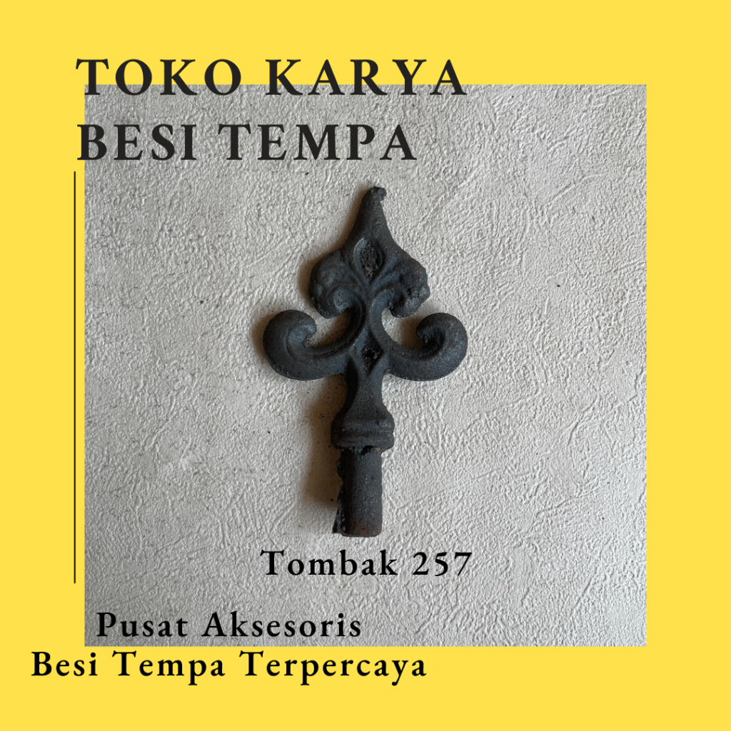 Ornamen Besi Tombak 257 Cor / Ornamen Besi Tempa / Ornamen Pagar Besi dan Tralis / Aksesoris Besi Te