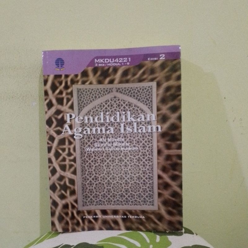 Pendidikan Agama Islam Edisi 2.MKDU4221 By.Ali Nurdin.