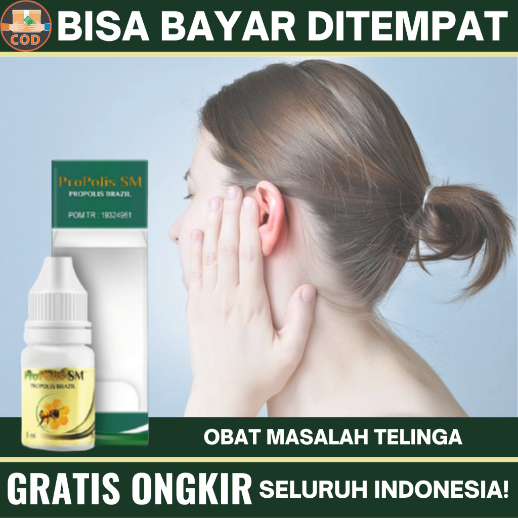 Propolis SM, Obat Sakit Telinga, Obat Telinga Gatal, Obat Telinga Berair, Obat Telinga Budeg, Obat T