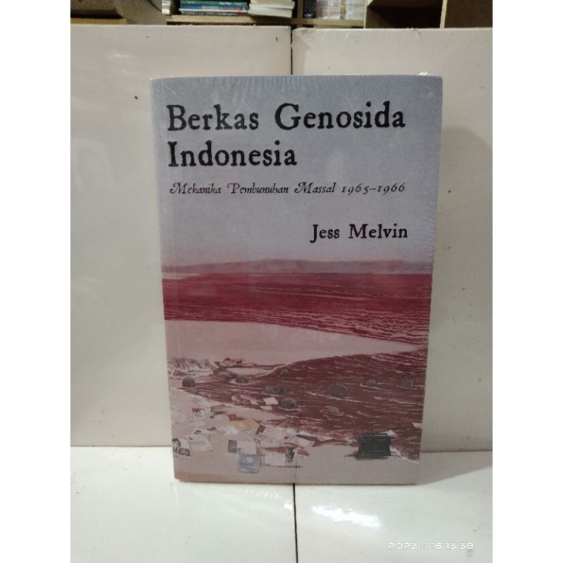 BERKAS GENOSIDA INDONESIA mekanika pembunuhan massal 1965-1966 JESS MELVIN buku ORIGINAL