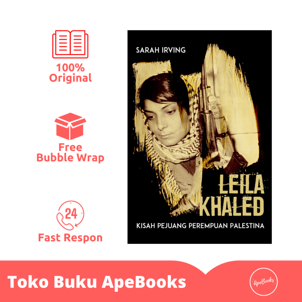 Buku Leila Khaled Kisah Pejuang Perempuan Palestina - Sarah Irving (Original)