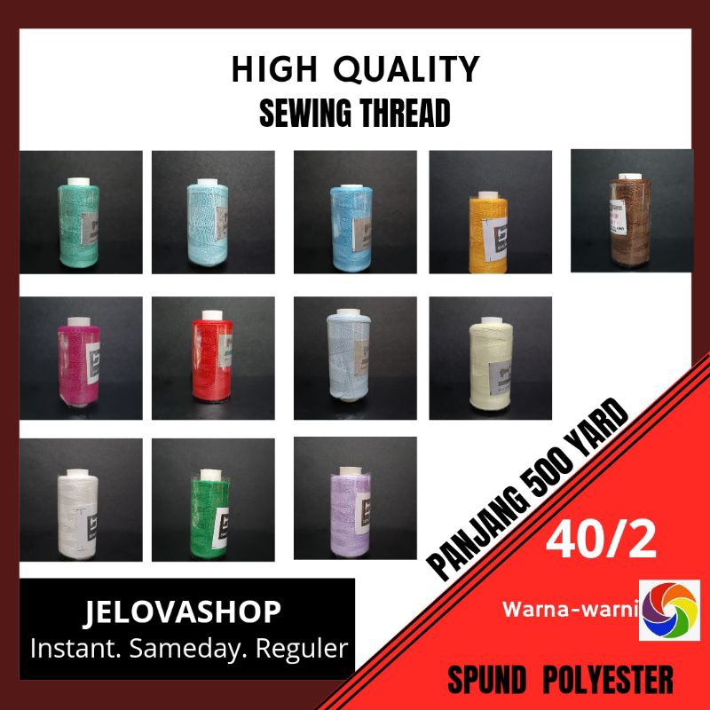 BENANG JAHIT WARNA-WARNI ORIGINAL 500 YARD 40/2 Spun Polyester & Yamalon