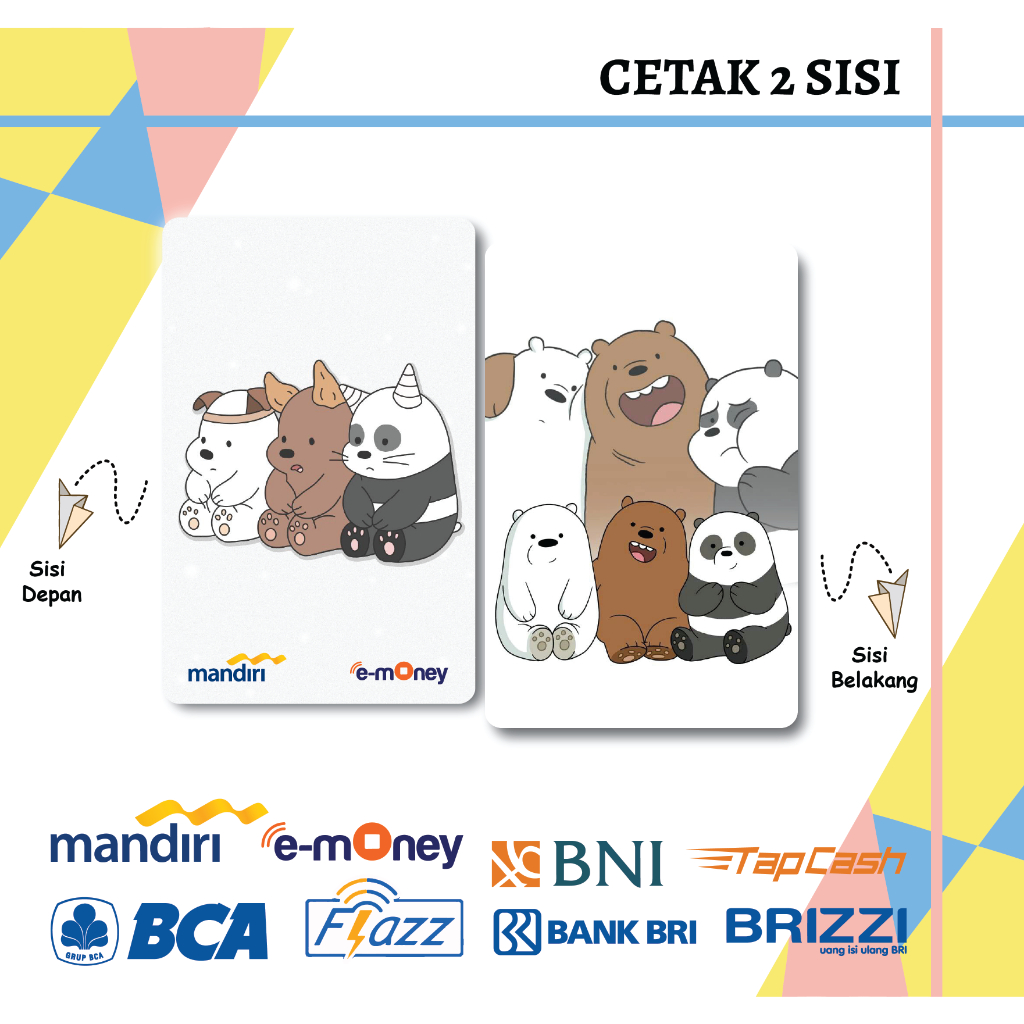 KARTU E MONEY ETOLL ANIME WE BARE BEARS CUTE MANDIRI FLAZZ BCA GEN 2 BNI TAPCASH BRIZZI BRI - 2 SISI