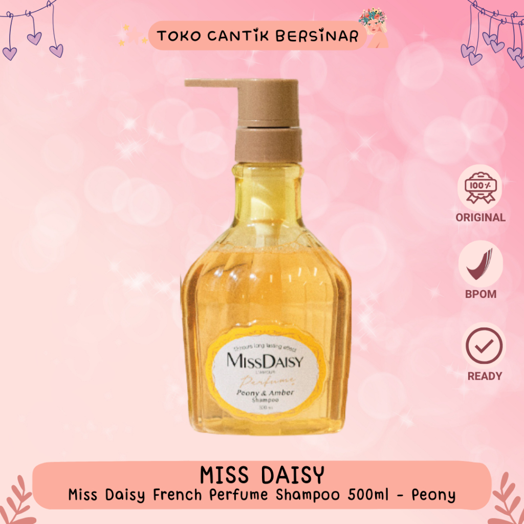 MISS DAISY French Perfume Shampoo Peony & Amber 500ml shampo anti ketombe bpom