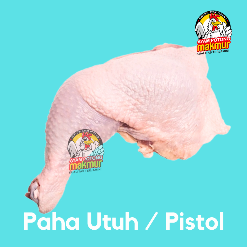 

Daging Paha Ayam Utuh / Paha Pistol