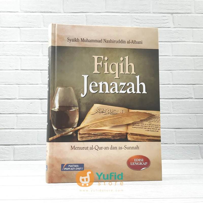 

Buku Fiqih Jenazah (Pustaka Imam Asy-Syafii)