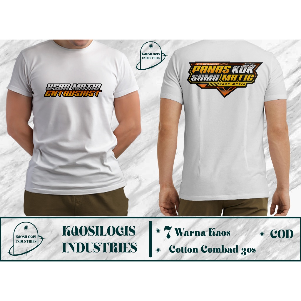 Kaos Panas Kok Sama Matic User Matic Gak Matic Gak Asik Cotton Combed 30s NC Sablon DTF Kaosilogis I