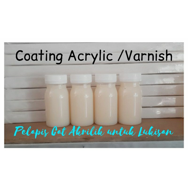 

Pelapis Cat Akrilik Coating Acrylic / Varnish Pengkilap Cat Lukis Akrilik Primer Coating Super Acrylic
