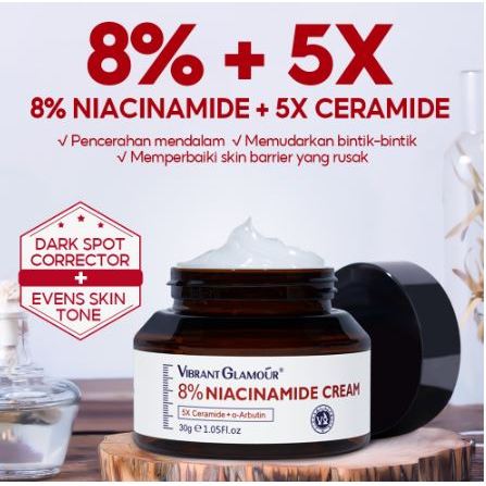 VIBRANT GLAMOUR 8% Niacinamide Pemutih Moisturizer Cream 30g 5X Ceramide [BPOM]