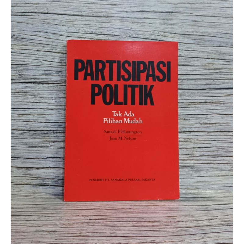 PARTISIPASI POLITIK - Samuel P.Huntington & Nelson