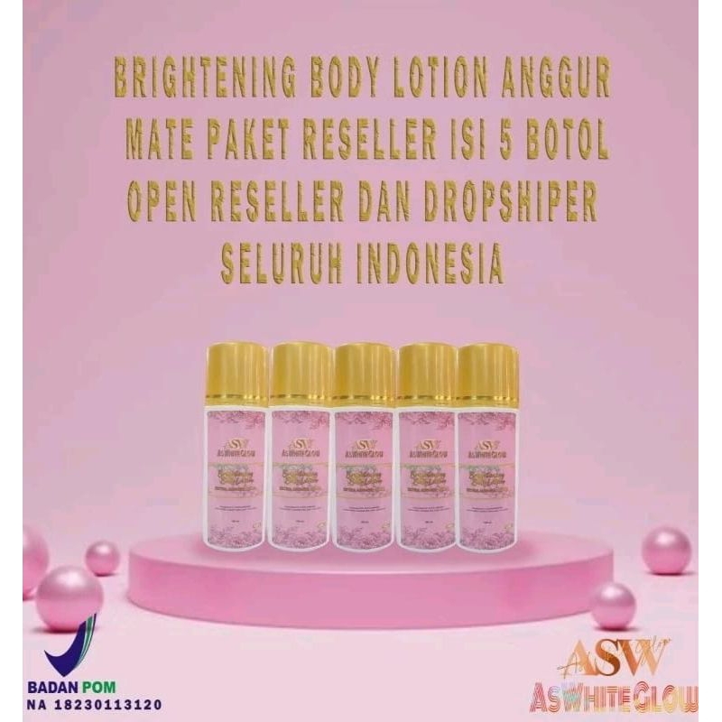 HANDBODY PEMUTIH PAKET ISI 5 BOTOL LOTION ANGGUR MATE 8x HANDBODY PEMUTIH WHITENING ASW SKINCARE