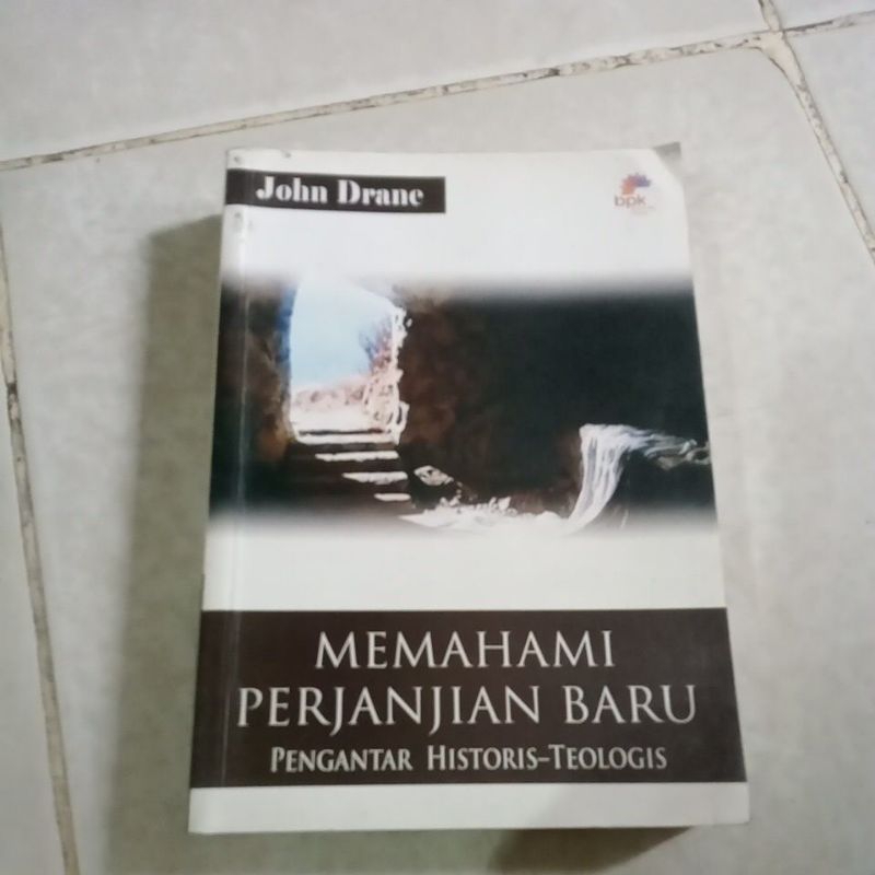 Buku John Drane,Memahami Perjanjian Baru,Pengantar Historis - Theologis