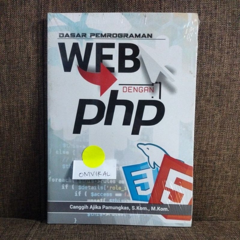 Buku Coding Dasar Pemrograman Web dengan PHP | Canggih Ajika Pamungkas | Deepublish