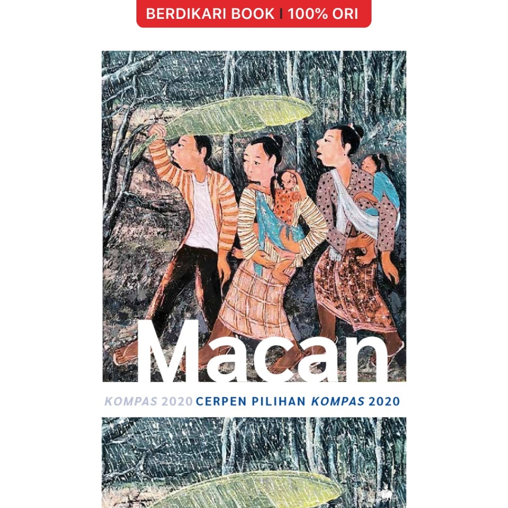 Berdikari - MACAN: Kumpulan Cerpen Cerpen Pilihan Kompas 2020 - Gramedia