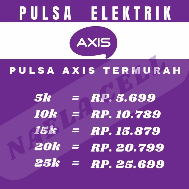 PULSA AXIS 5K-25K /PULSA AXIS MURAH/ pulsa axis murah/ Naela Cell
