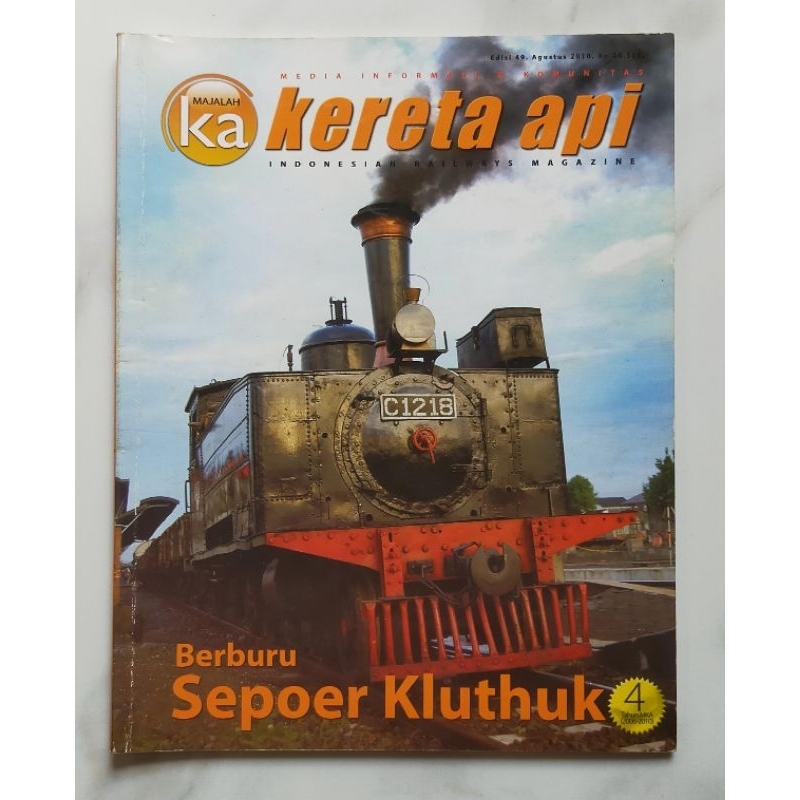 Majalah Kereta Api Edisi 49 Agustus 2010 Berburu Sepoer Kluthuk