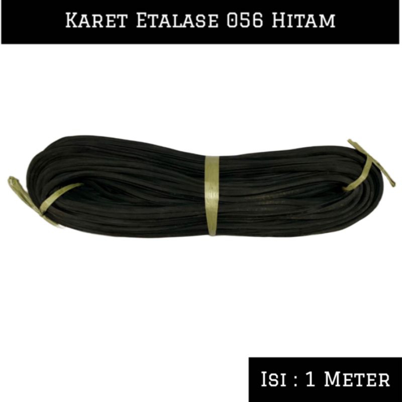 ( 1 Meter) Karet Lis 056 Hitam Untuk Showcase Kaca Etalase Meteran