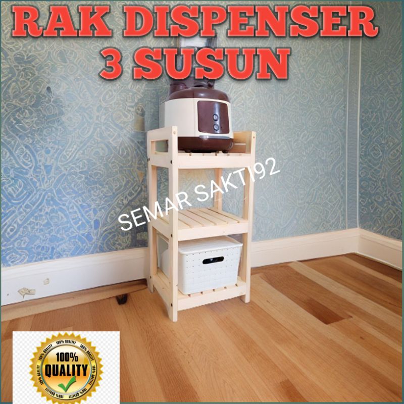 PROMO RAK DISPENSER 3 SUSUN/RAK GALON/RAK RICE COOKER/RAK MAGICOM/RAK SERBAGUNA 3 SUSUN KAYU