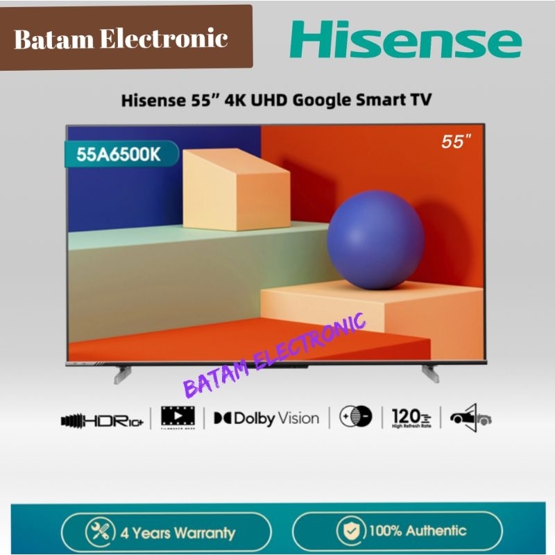 TV LED HISENSE 55 INCH / 55"
 55A6500K SMART GOOGLE TV 4K UHD DOLBY