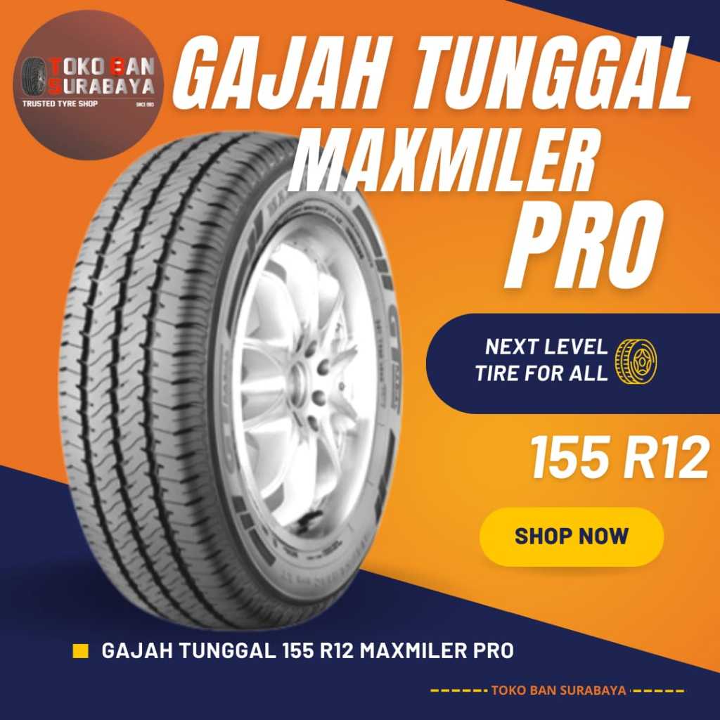 Ban Gajah Tunggal GT 155 R12 155/12 155R12 155-12 R12 R 12 MAXMILER PRO