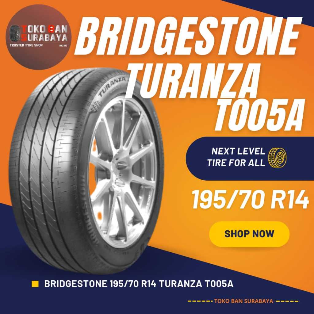 Ban Bridgestone BS 195/70R14 195/70/14 195/70 R14 19570 R14 19570R14 R14 R 14 Turanza T005A T005 A T