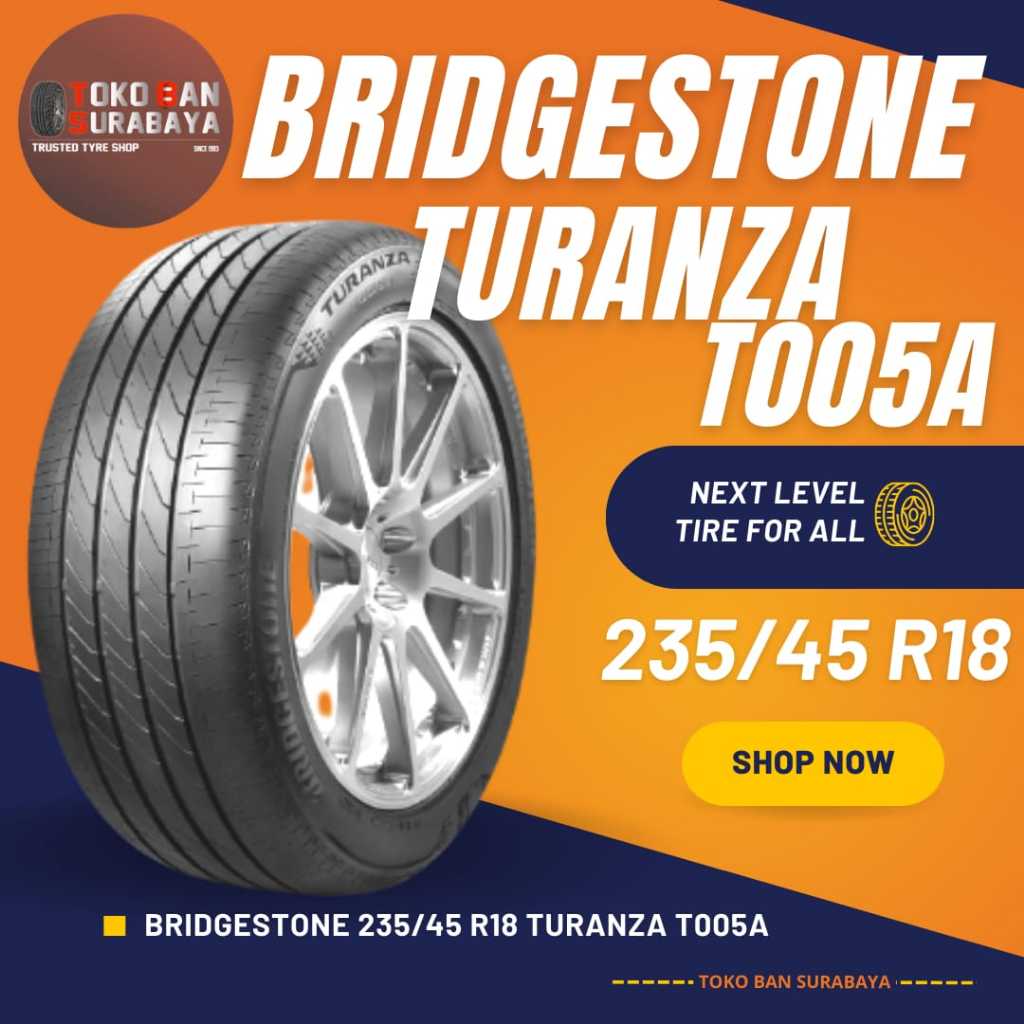 Ban Bridgestone BS 235/45 R18 235/45R18 23545R18 23545 R18 235/45/18 R18 R 18 TURANZA T005A