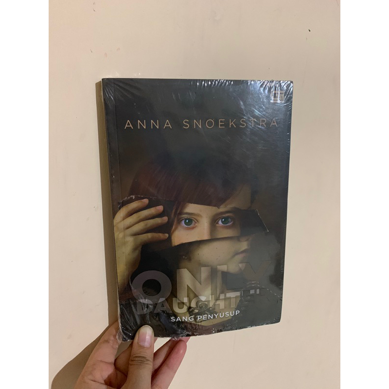 Sang Penyusup (Only Daughter) - Anna Snoekstra